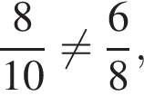  дробь: чис­ли­тель: 8, зна­ме­на­тель: 10 конец дроби не равно дробь: чис­ли­тель: 6, зна­ме­на­тель: 8 конец дроби , 