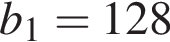 b_1=128