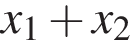 x_1 плюс x_2