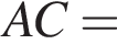 AC=