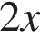 2x