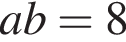 ab=8