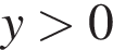 y боль­ше 0