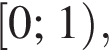  левая квад­рат­ная скоб­ка 0; 1 пра­вая круг­лая скоб­ка ,