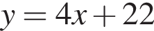 y = 4x плюс 22