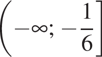  левая круг­лая скоб­ка минус бес­ко­неч­ность ; минус дробь: чис­ли­тель: 1, зна­ме­на­тель: 6 конец дроби пра­вая квад­рат­ная скоб­ка 