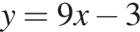 y=9x минус 3