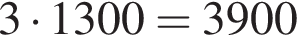 3 умно­жить на 1300=3900
