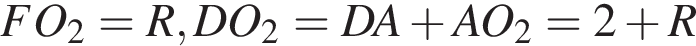 FO_2=R, DO_2=DA плюс AO_2=2 плюс R