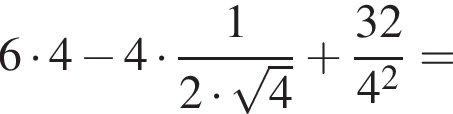 6 умно­жить на 4 минус 4 умно­жить на дробь: чис­ли­тель: 1, зна­ме­на­тель: 2 умно­жить на ко­рень из: на­ча­ло ар­гу­мен­та: 4 конец ар­гу­мен­та конец дроби плюс дробь: чис­ли­тель: 32, зна­ме­на­тель: 4 в квад­ра­те конец дроби = 