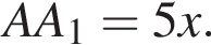 AA_1=5x.