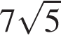 7 ко­рень из: на­ча­ло ар­гу­мен­та: 5 конец ар­гу­мен­та 