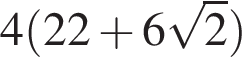 4 левая круг­лая скоб­ка 22 плюс 6 ко­рень из: на­ча­ло ар­гу­мен­та: 2 конец ар­гу­мен­та пра­вая круг­лая скоб­ка 
