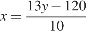 x = дробь: чис­ли­тель: 13y минус 120, зна­ме­на­тель: 10 конец дроби 