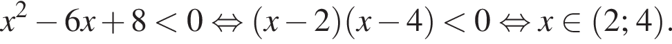 x в квад­ра­те минус 6x плюс 8 мень­ше 0 рав­но­силь­но левая круг­лая скоб­ка x минус 2 пра­вая круг­лая скоб­ка левая круг­лая скоб­ка x минус 4 пра­вая круг­лая скоб­ка мень­ше 0 рав­но­силь­но x при­над­ле­жит левая круг­лая скоб­ка 2; 4 пра­вая круг­лая скоб­ка .