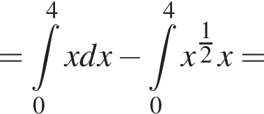 = при­над­ле­жит t пре­де­лы: от 0 до 4, xdx минус при­над­ле­жит t пре­де­лы: от 0 до 4, x в сте­пе­ни левая круг­лая скоб­ка дробь: чис­ли­тель: 1, зна­ме­на­тель: 2 конец дроби пра­вая круг­лая скоб­ка x =