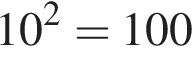 10 в квад­ра­те =100